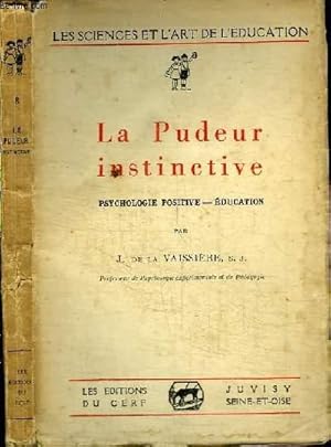 Bild des Verkufers fr LA PUDEUR INSTINCTIVE - PSYCHOLOGIE POSITIVE - EDUCATION zum Verkauf von Le-Livre