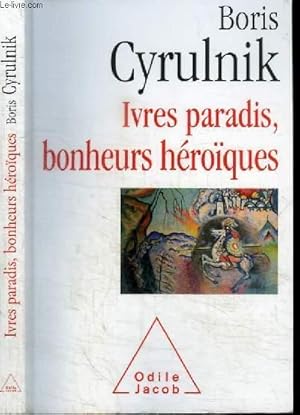 Bild des Verkufers fr IVRES PARADIS, BONHEURS HEROIQUES zum Verkauf von Le-Livre