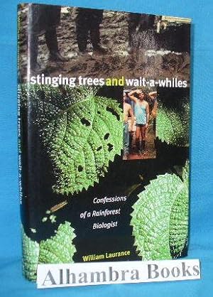 Imagen del vendedor de Stinging Trees and Wait-A-Whiles : Confessions of a Rainforest Biologist a la venta por Alhambra Books