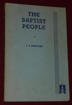 Imagen del vendedor de THE BAPTIST PEOPLE From the First To the Twentieth Century a la venta por Pensees Bookshop