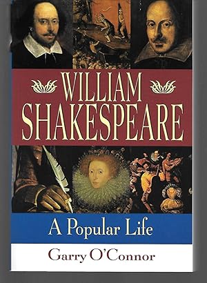 Seller image for William Shakespeare A Popular Life ( Updated, Revised And Expanded Edition ) for sale by Thomas Savage, Bookseller