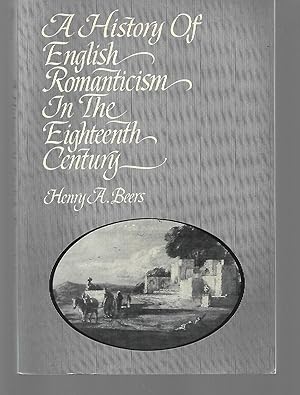 Imagen del vendedor de A History Of English Romanticism In The Eighteenth Century a la venta por Thomas Savage, Bookseller