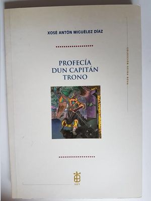 PROFECÍA DUN CAPITÁN TRONO : QUÉ COMA DEUS