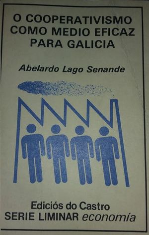 COOPERATIVISMO COMO MEDIO EFICAZ PARA GALICIA, O