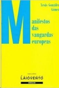 MANIFESTOS DAS VANGARDAS EUROPEAS (1904-1945)