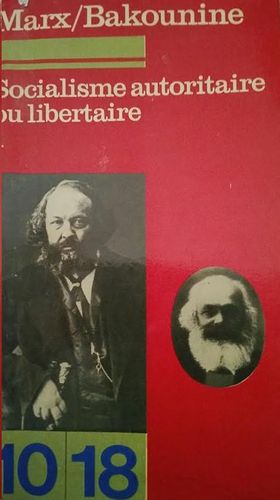 SOCIALISME AUTORITAIRE OU LIBERTAIRE