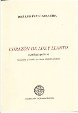 CORAZÓN DE LUZ Y LLANTO, ANTOLOGÍA POÉTICA