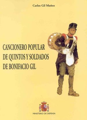 Bild des Verkufers fr CANCIONERO POPULAR DE QUINTOS Y SOLDADOS DE BONIFACIO GIL zum Verkauf von CENTRAL LIBRERA REAL FERROL