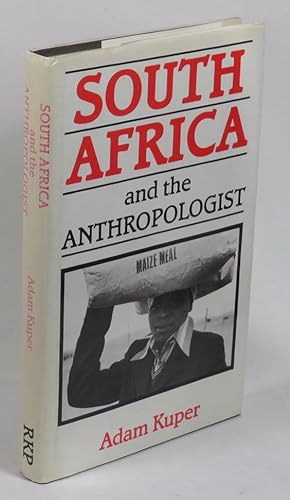 Image du vendeur pour South Africa and the Anthropologist mis en vente par Renaissance Books, ANZAAB / ILAB