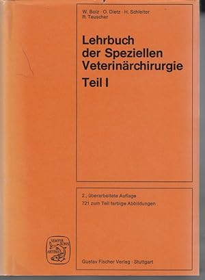 Imagen del vendedor de Lehrbuch der Speziellen Veterinrchirurgie Teil 1 Mit insgesamt 721 zum Teil farbigen Abbildungen im Text a la venta por Allguer Online Antiquariat