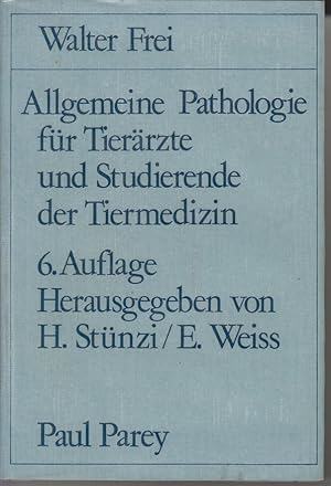 Bild des Verkufers fr Allgemeine Pathologie fr Tierrzte und Studierende der Tiermedizin. Mit 134 Abbildungen im Text und auf 2 Farbtafeln zum Verkauf von Allguer Online Antiquariat