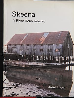 Seller image for Skeena: A river remembered for sale by Mad Hatter Bookstore