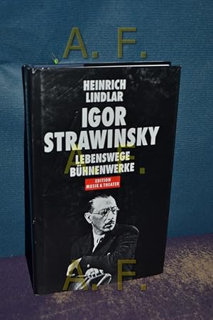 Bild des Verkufers fr Igor Strawinsky : Lebenswege, Bhnenwerke. zum Verkauf von Antiquarische Fundgrube e.U.