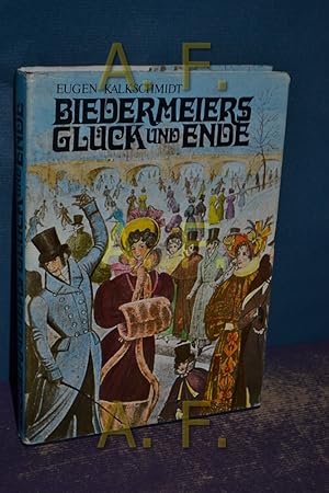 Bild des Verkufers fr Biedermeiers Glck und Ende. zum Verkauf von Antiquarische Fundgrube e.U.