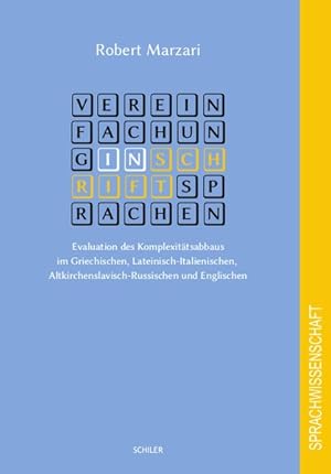 Vereinfachung in Schriftsprachen Evaluation des Komplexitätsabbaus im Griechischen, Lateinisch-It...