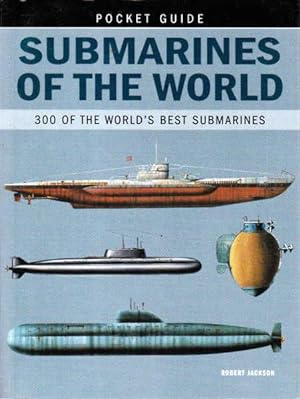 Seller image for Submarines of the World: 300 of The World's Best Submarines for sale by Goulds Book Arcade, Sydney