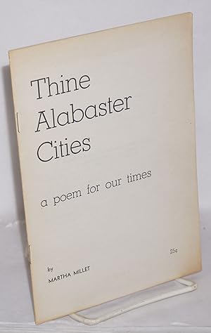 Imagen del vendedor de Thine alabaster cities: a poem for our times a la venta por Bolerium Books Inc.
