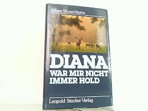 Bild des Verkufers fr Diana war mir nicht immer hold. zum Verkauf von Antiquariat Ehbrecht - Preis inkl. MwSt.