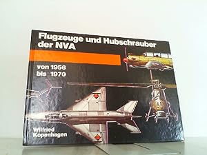 Bild des Verkufers fr Flugzeuge und Hubschrauber der NVA von 1956 bis 1970. zum Verkauf von Antiquariat Ehbrecht - Preis inkl. MwSt.