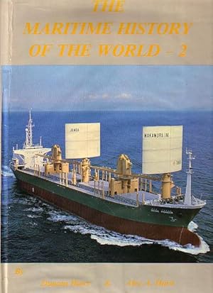 Bild des Verkufers fr THE MARITIME HISTORY OF THE WORLD - Volume II zum Verkauf von Jean-Louis Boglio Maritime Books