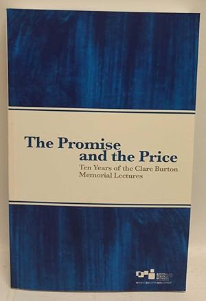 The Promise and the Price: Ten Years of the Clare Burton Memorial Lectures