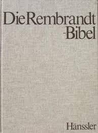 Die Rembrandt-Bibel: Alle 6 Bände / Vollständig / Band I: Geburt und Kindheit Jesu Christi - Band...