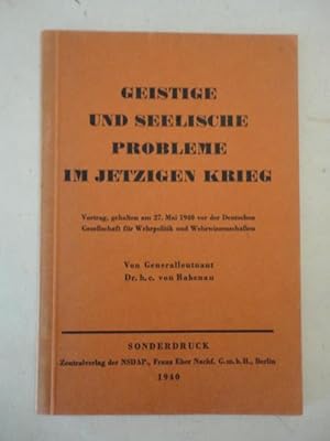 Bild des Verkufers fr Geistige und seelische Probleme im jetzigen Krieg. Vortrag, gehalten am 27. Mai 1940 vor der Deutschen Gesellschaft fr Wehrpolitik und Wehrwissenschaften zum Verkauf von Galerie fr gegenstndliche Kunst