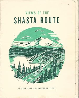 Views of the Shasta Route: 16 Full Colour Kodachrome Views.