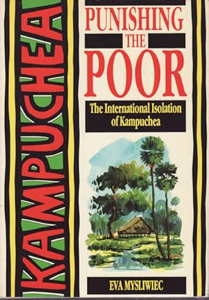 Bild des Verkufers fr Punishing the Poor: The International Isolation of Kampuchea. zum Verkauf von Asia Bookroom ANZAAB/ILAB