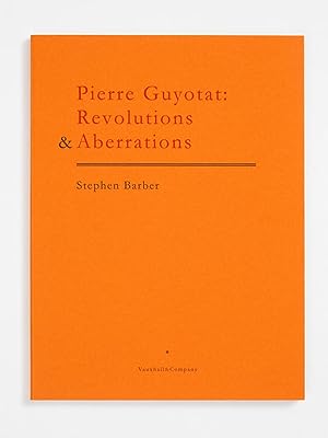 Seller image for Pierre Guyotat: Revolutions & Aberrations: Seven Texts 1994-2015 for sale by Vauxhall&Company