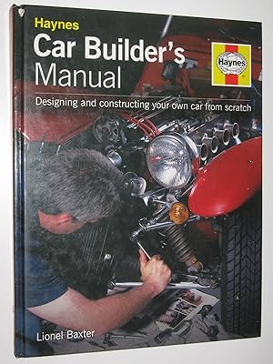 Car Builder's Manual : Designing and Constructing Your Own Car from Scratch