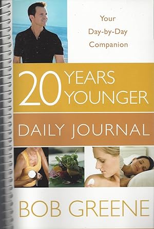 20 Years Younger Daily Journal Your Day-by-Day Companion