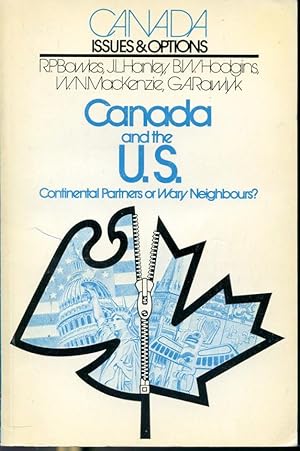 Seller image for Canada and the U.S. Continental Partners or Wary Neighbours - Canada Issues & Options for sale by Librairie Le Nord