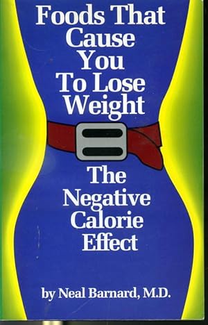 Seller image for Foods That Cause You To Lose Weight - The Negative Calorie Effect for sale by Librairie Le Nord