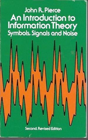 An Introduction to Information Theory: Symbols, Signals and Noise (Dover Books on Mathematics)