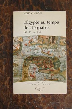 Imagen del vendedor de L'Egypte au temps de Cloptre (180-30 av. J.-C.) a la venta por Un livre en poche