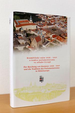 Der Reichstag von Kremsier 1848 - 1849 und die Tradition des Parlamentarismus in Mitteleuropa