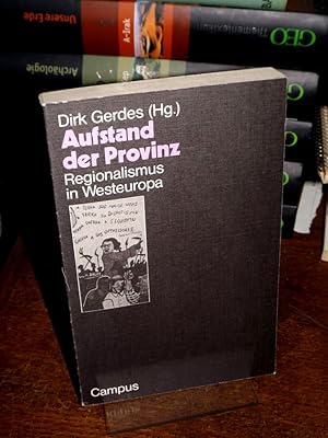 Bild des Verkufers fr Aufstand der Provinz. Regionalismus in Westeuropa. zum Verkauf von Antiquariat Hecht