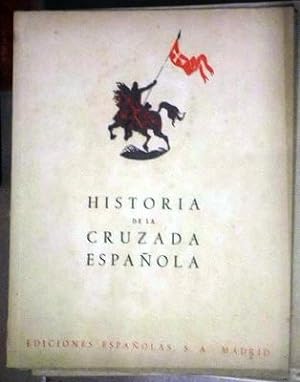HISTORIA DE LA CRUZADA ESPAÑOLA. VOLUMEN IV - TOMO XVIII.
