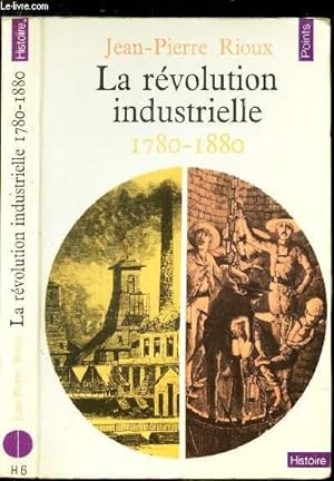 Seller image for LA REVOLUTION INDUSTRIELLE - 1780-1880. for sale by Le-Livre