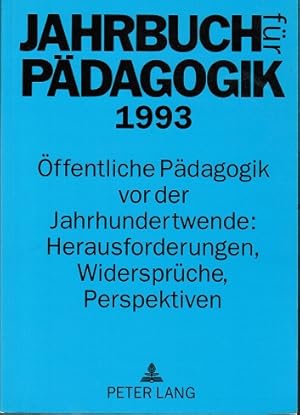 Image du vendeur pour Jahrbuch fr Pdagogik 1993: ffentliche Pdagogik vor der Jahrhundertwende : Herausforderungen, Widersprche, Perspektiven.( darin u.a.: Georg Auernheimer, Sie Herausforderungen der Einwanderungsgesellschaft und die Antworten von Schule und Erziehungswis mis en vente par Schrmann und Kiewning GbR