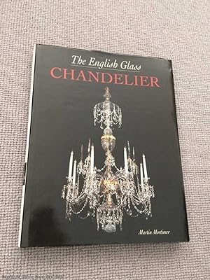 Immagine del venditore per The English Glass Chandelier venduto da 84 Charing Cross Road Books, IOBA