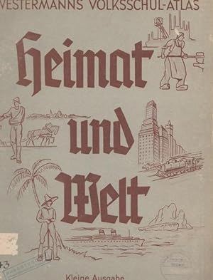 Seller image for Heimat und Welt. Westermanns Volksschul - Atlas. Kleine Ausgabe. for sale by Ant. Abrechnungs- und Forstservice ISHGW