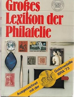 Großes Lexikon der Philatelie. "Ausgezeichnet mit der Goldmedaaille IBRA `73.