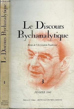 Image du vendeur pour REVUE : LE DISCOURS PSYCHANALYTIQUE - REVUE DE L'ASSOCIATION FREUDIENNE - N03 - FEVRIER 1990 mis en vente par Le-Livre