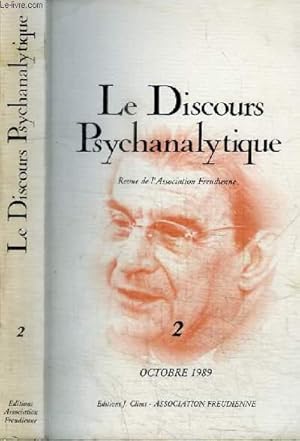 Image du vendeur pour REVUE : LE DISCOURS PSYCHANALYTIQUE - REVUE DE L'ASSOCIATION FREUDIENNE - N02 - OCTOBRE 1989 mis en vente par Le-Livre