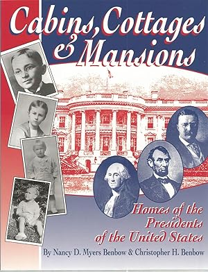 Bild des Verkufers fr Cabins, Cottages & Mansions: Homes of the presidents of the United States zum Verkauf von The Book Junction