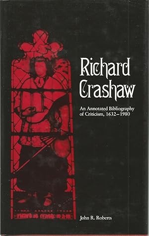 Richard Crashaw: An Annotated Bibliography of Critism, 1632-1980