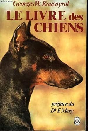 Seller image for LE LIVRE DES CHIENS for sale by Le-Livre