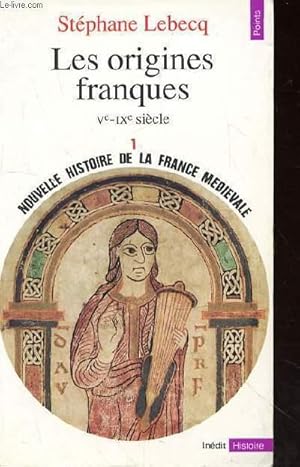 Image du vendeur pour LES ORIGINES FRANQUES -Ve-IXe SIECLE - NOUVELLE HISTOIRE DE LA FRANCE MEDIEVALE 1 - mis en vente par Le-Livre